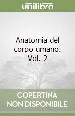 Anatomia del corpo umano. Vol. 2