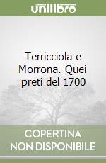 Terricciola e Morrona. Quei preti del 1700 libro