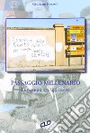 Passaggio millenario. Le passioni del mio tempo libro di Bozzoli Giuliano