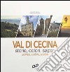 Val di Cecina. Storie, colori, sapori-Stories, colors, tastes. Ediz. bilingue libro