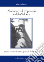 Almanacco di Capannoli e della Valdera. Storia e storie di una Capannoli d'altri tempi. Vol. 2 libro