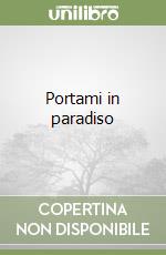 Portami in paradiso libro