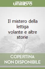 Il mistero della lettiga volante e altre storie