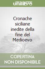 Cronache siciliane inedite della fine del Medioevo