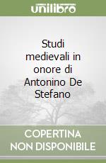 Studi medievali in onore di Antonino De Stefano libro