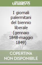 I giornali palermitani del biennio liberale (gennaio 1848-maggio 1849)