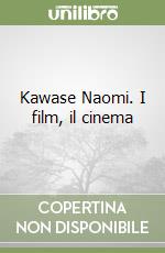 Kawase Naomi. I film, il cinema