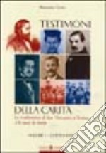 Testimoni della carità. Le conferenze di san Vincenzo a Torino. 150 anni di storia