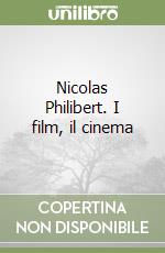 Nicolas Philibert. I film, il cinema