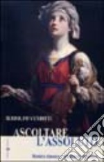 Ascoltare l'assoluto libro