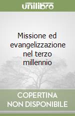 Missione ed evangelizzazione nel terzo millennio libro