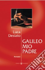 Galileo mio padre libro