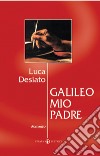 Galileo mio padre libro