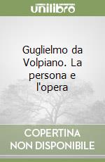 Guglielmo da Volpiano. La persona e l'opera libro