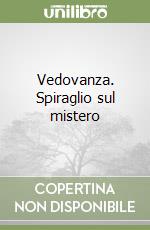 Vedovanza. Spiraglio sul mistero