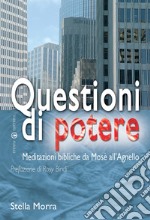 Questioni di potere. Meditazioni bibliche da Mosè all'agnello libro