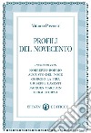 Profili del Novecento. Incontri con Roberto Bobbio, Augusto Del Noce, Giorgio La Pira, Giuseppe Lazzati, Jacques Maritain, Luigi Sturzo libro