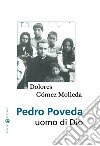 Pedro Poveda. Uomo di Dio libro