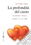 La profondità del cuore. Tra psichico e spirituale libro di Biju-Duval Denis