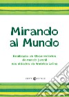 Mirando al mundo. Realização de observatórios do mundo juvenil nas cidades da América Latina libro