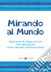 Mirando al mundo. Realización de observatorios del mundo juvenil en las ciudades latinoamericanas libro