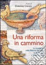 Una riforma in cammino. La recezione della Riforma liturgica in Piemonte e Valle d'Aosta libro