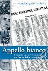 Appello bianco. Studenti cattolico-democratici nell'anno della tragedia Moro libro