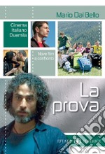 La prova. Cinema italiano Duemila. Nove film a confronto libro