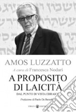 A proposito di laicità. Dal punto di vista ebraico libro