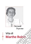 Vita di Marthe Robin libro