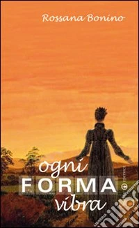 Ogni forma vibra libro