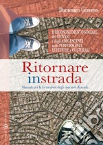 Ritornare in strada. Manuale per la formazione degli operatori di strada libro