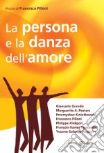 La persona e la danza dell'amore libro