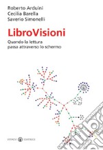 LibroVisioni. Quando la lettura passa attraverso lo schermo libro