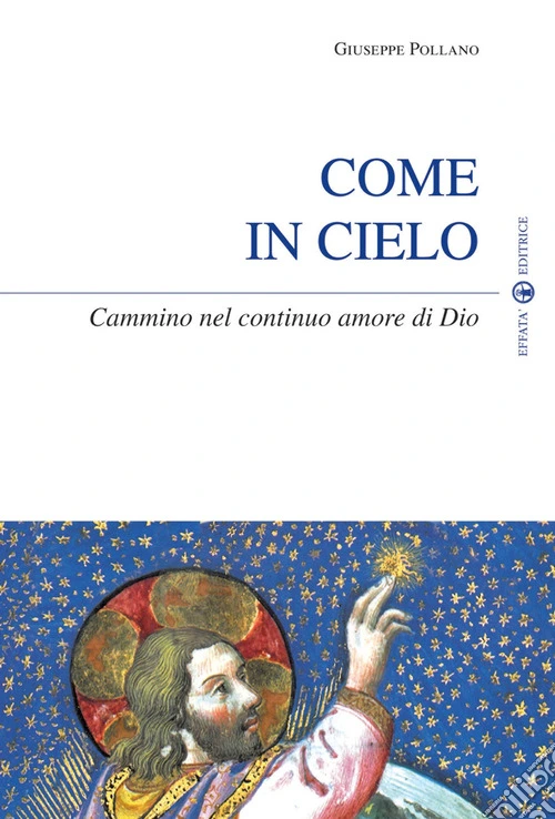 Come in cielo. Cammino nel continuo amore di Dio