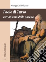 Paolo di Tarso a 2000 anni dalla nascita