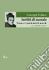 Scritti di morale. Vol. 1: I quaderni di morale libro