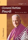 Giovanni Battista Pinardi. Parroco e vescovo ausiliare libro