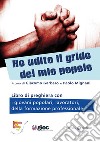 Ho udito il grido del mio popolo. Libro di preghiera con i giovani popolari, lavoratori, della formazione professionale libro