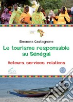 Le tourisme responsable au Sénégal. Acteurs, servives, relations