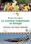 Le tourisme responsable au Sénégal. Acteurs, servives, relations libro