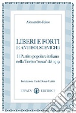 Liberi e forti (e antibolscevichi). Il Partito Popolare Italiano nella Torino «rossa» del 1919