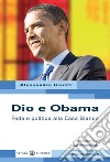 Dio e Obama. Fede e politica alla Casa Bianca libro di Gisotti Alessandro