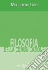 Filosofia della comunicazione libro