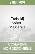 Turinskij Sobor i Plascanica libro