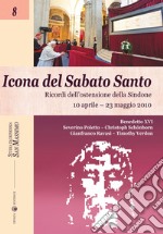 Icona del sabato santo. Ricordi dell'ostensione della Sindone. 10 aprile-23 maggio 2010