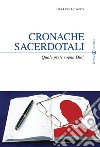 Cronache sacerdotali. Quale prete sogna Dio? libro