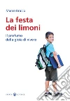 La festa dei limoni. Il profumo della gioia di vivere