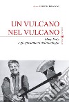 Un vulcano nel vulcano. Mary Daly e gli spostamenti della teologia libro