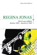 Regina Jonas. Vita di una rabbina. Berlino 1902-Auschwitz 1944 libro